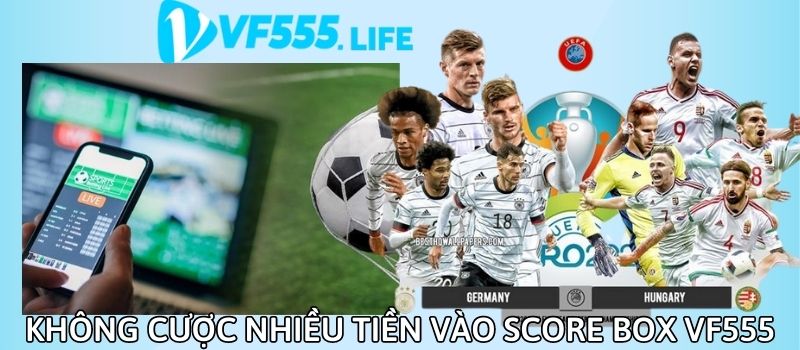 Tuyệt đối không được cược quá nhiều tiền vào một trận kèo Score Box